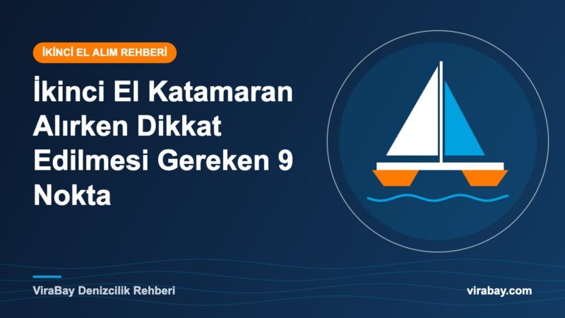 İkinci el katamaran alırken kontrol edilecek noktalar - ViraBay rehber kapak görseli